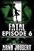 Fatal Episode 6 : Season 1 ...