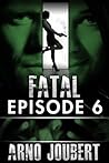 Fatal Episode 6 : Season 1 (Alexa Guerra - The Female Jack Reacher) (Fatal - The Series)