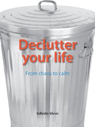 Declutter your life (Kindle Edition)
