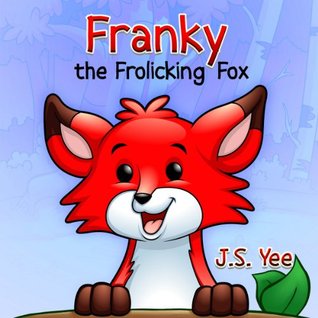 Franky the Frolicking Fox (Kindle Edition)