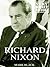 Richard Nixon: A Very Brief History