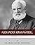 Legendary Scientists: The Life and Legacy of Alexander Graham Bell