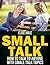 Small Talk: How To Talk To Anyone With Small Talk Topics