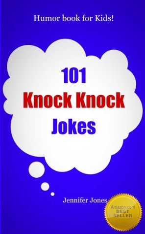 101 Knock Knock Jokes: A Humor book for Kids! (Kindle Edition)