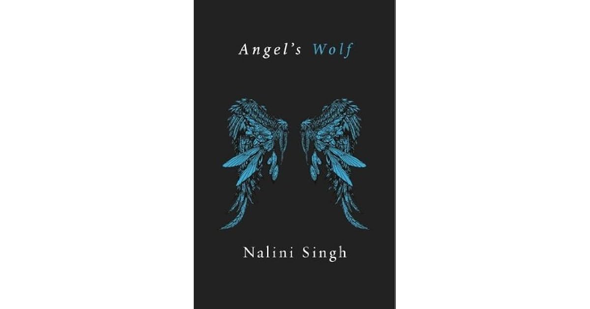 Angel S Wolf Guild Hunter 3 5 By Nalini Singh