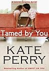 Tamed by You