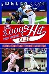The 3,000 Hit Club by Fred McMane