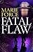 Fatal Flaw (Fatal, #4)