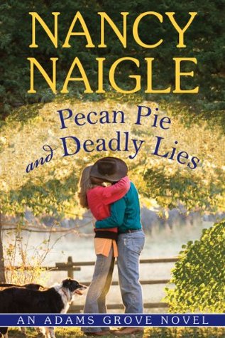 Pecan Pie and Deadly Lies (Adams Grove, #4)