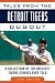 Tales from the Detroit Tigers Dugout: A Collection of the Greatest Tigers Stories Ever Told (Tales from the Team)