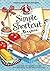 Simple Shortcut Recipes: More than 225 Simplified Recipes Plus Time-Saving Tips for Today's Busy Cook! (Everyday Cookbook Collection)