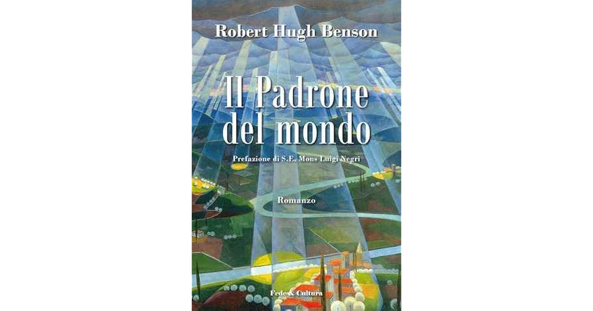Il Padrone del mondo by Robert Hugh Benson