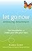 Let Go Now by Karen Casey Let Go Now by Karen Casey