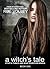A Witch's Tale: Stuff and Things and What Boredom Brings (A Witches Tale)