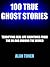 100 True Ghost Stories