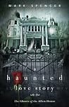A Haunted Love St...