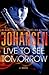 Live to See Tomorrow by Iris Johansen