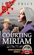 Courting Miriam (Out of Darkness - Amish Connections 3)