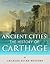 Ancient Cities by Charles River Editors