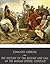The History of the Decline and Fall of the Roman Empire: Complete