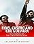 Fidel Castro and Che Guevara: The Legends of the Cuban Revolution