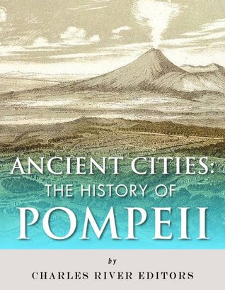 Ancient Cities: The History of Pompeii (Kindle Edition)