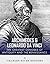 Archimedes and Leonardo Da Vinci: The Greatest Geniuses of Antiquity and the Renaissance