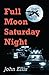 Full Moon Saturday Night