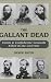 The Gallant Dead: Union and...