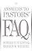 Answers to Pastors' FAQs