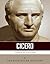 Legends of the Ancient World: The Life and Legacy of Cicero
