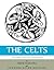 The World’s Greatest Civilizations: The History and Culture of the Celts