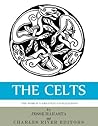 The World’s Greatest Civilizations: The History and Culture of the Celts