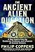 The Ancient Alien Question: A New Inquiry Into the Existence, Evidence, and Influence of Ancient Visitors