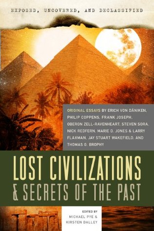 Lost Civilizations & Secrets of the Past (Exposed, Uncovered, & Declassified)