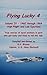 Flying Lucky 4 by B.K. Bryans