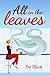 All in the Leaves (The Leav...