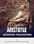 Legendary Philosophers: The Life and Philosophy of Aristotle