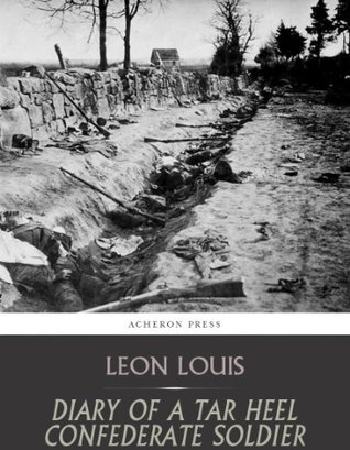 Diary of a Tar Heel Confederate Soldier (Kindle Edition)