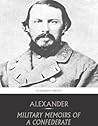 Military Memoirs of a Confederate: A Critical Narrative