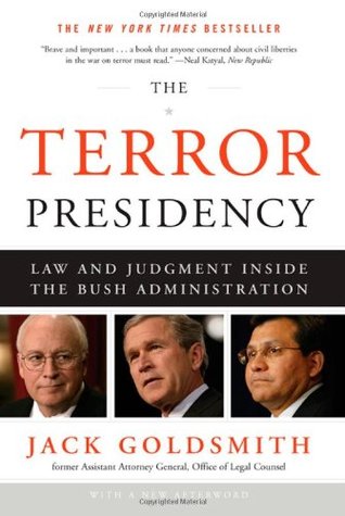 The Terror Presidency: Law and Judgment Inside the Bush Administration (Hardcover)
