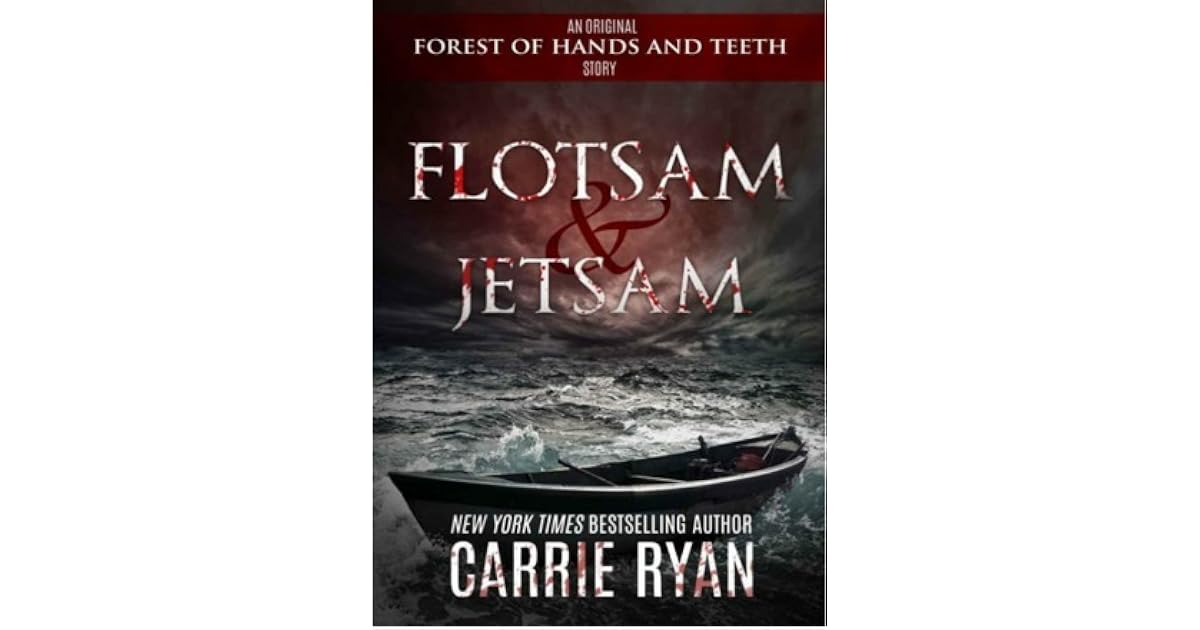 Flotsam & Jetsam by Carrie Ryan
