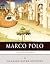 Legendary Explorers: The Life and Legacy of Marco Polo
