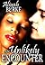 An Unlikely Encounter by Aliyah Burke