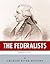 The Federalists: The Lives and Legacies of George Washington, Alexander Hamilton and John Adams