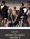 History of Greece Volume 2: Grecian History to the Reign of Pisistratus at Athens History of Greece Volume 2: Grecian History to the Reign of Pisistratus at Athens