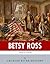 American Legends: The Life of Betsy Ross