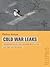 Cold War Leaks (Telepolis): Geheimnisvolles und Geheimdienstliches aus dem Kalten Krieg (German Edition)