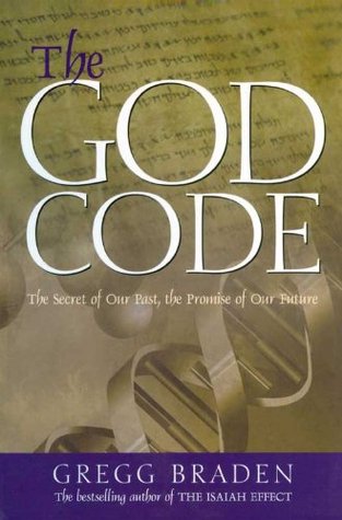 The God Code: The Secret of Our Past, the Promise of Our Future