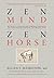 Zen Mind, Zen Horse by Allan J. Hamilton